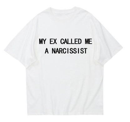"MY EX CALLED ME A NARCISSIST" Opium T-shirt
