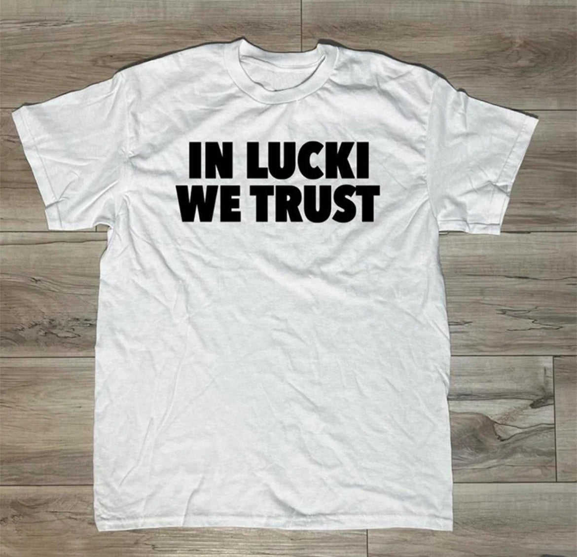 In Lucki We Trust T-shirt