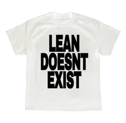 LEAN DOESNT EXIST T-shirt